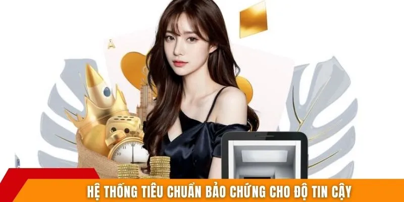 Hệ thống tiêu chuẩn bảo chứng cho độ tin cậy